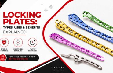 Locking Plates -Types, Uses & Benefits Explained Locking Plates Types